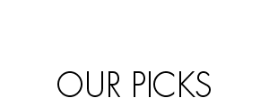 Our Picks