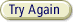 Try Again