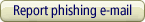 Report Phishing E-mail
