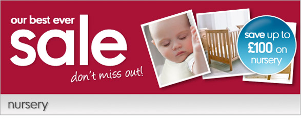 our best ever SALE - save up to &pound;100 on nursery