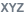 XYZ