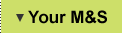Your M&S&nbsp;