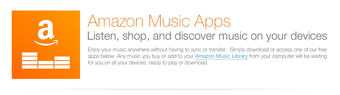 Enjoy your music everywhere with Amazon Music Apps.