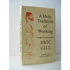 A Holy Tradition of Working: Passages from His Writings