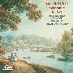 Samuel Wesley: Symphonies 3, 4, 5 & 6