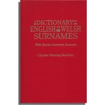 A Dictionary of English and Welsh Surnames With Special American Instances