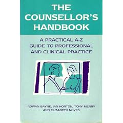 Counsellor's Handbook: A Practical A-Z Guide to Professional and Clinical Care