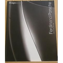 Ferdinand Porsche: Design Dynasty 1900-1998