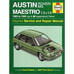 Austin/MG Maestro 1.3 and 1.6 Service and Repair Manual (Haynes Service and Repair Manuals)