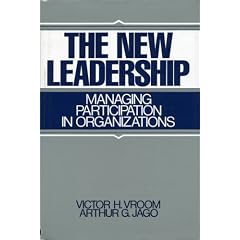 The New Leadership: Managing Participation in Organizations