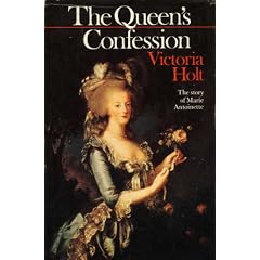 The Queen's Confession: A Fictional Autobiography of Marie Antoinette