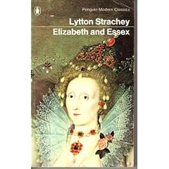 Elizabeth and Essex: A Tragic History (Modern Classics)