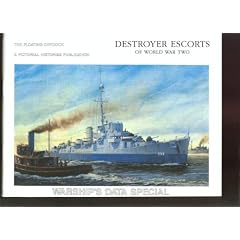 Destroyer Escorts of World War Two: Warship's Data Special