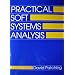 Practical Soft Systems Analysis