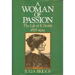 A Woman of Passion: Life of E.Nesbit, 1858-1924
