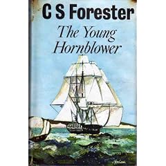 The Young Hornblower Omnibus: Mr. Midshipman Hornblower, Lieutenant Hornblower, Hornblower and the Hotspur, and, Hornblower and the Crisis