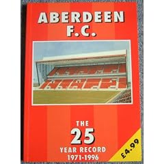 Aberdeen FC: The 25 Year Record (The 25 year record series)