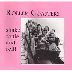 Roller Coasters: Shake, Rattle and Roll