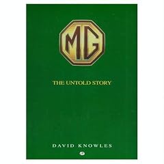 MG The Untold Story - Postwar Concepts, Styling, Exercises and Development Cars