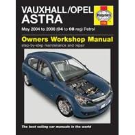 Vauxhall/Opel Astra: May 2004 to 2008 (04 to 08 Reg) Petrol (Owners Workshop Manual)