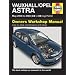 Vauxhall/Opel Astra: May 2004 to 2008 (04 to 08 Reg) Petrol (Owners Workshop Manual)