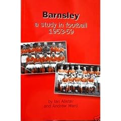 Barnsley: A Study in Football, 1953-59