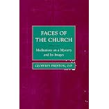Faces of the Church: Meditations on a Mystery and Its Images