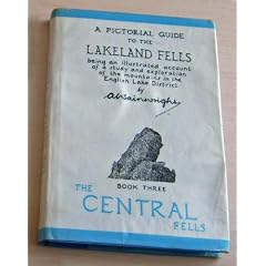 The Pictorial Guide to the Lakeland Fells: The Central Fells Bk. 3: Being an Illustrated Account of a Study and Exploration of the Mountains in the English ... (Pictorial Guides to the Lakeland Fells)