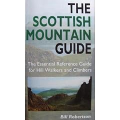 The Scottish Mountain Guide: The Essential Reference Guide for Hill Walkers and Climbers