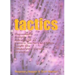 Tactics: Transactional Analysis Concepts for All Trainers, Teachers and Tutors