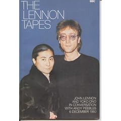 The Lennon Tapes - John Lennon & Yoko Ono in conversation with Andy Peebles 6th December 1980