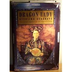 Dragon Lady: Life and Legend of the Last Empress of China