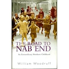 The Road to NAB END An Extraordinary Northern(A Lancashire) Childhood