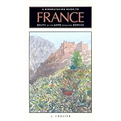 Birdwatching Guide to France: South of the Loire Including Corsica
