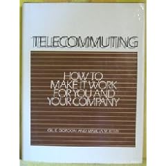 Telecommuting: How to Make It Work for You & Your Company
