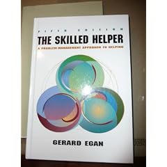 The Skilled Helper: A Problem-Managment Approach to Help