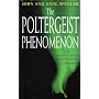 The Poltergeist Phenomenon: An Investigation inyo &hellip by John Spencer
