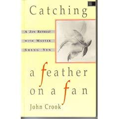 Catching a Feather on a Fan: Zen Retreat with Master Sheng Yen