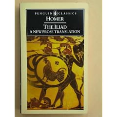 The Iliad: New Prose Translation (Classics)
