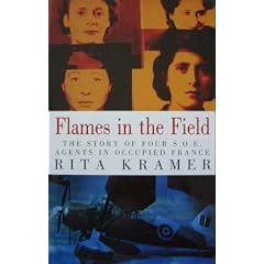 Flames in the Field: Story of Four SOE Agents in Occupied France