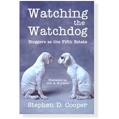 Watching the Watchdog: Bloggers As the Fifth Estate
