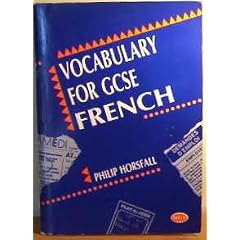 Vocabulary for GCSE French : French Vocabulary By Topic