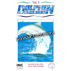 Dolphin Stories - Vol. 3 - Water For Life / New Friendships