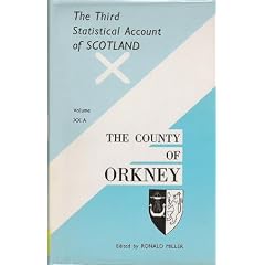 The County of Orkney (The Third Statistical Account of Scotland: Volume XX A)