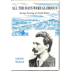 All the Days Were Glorious: George Gissing in North Wales