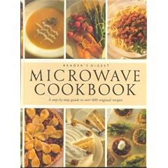 Reader's Digest Microwave Cookbook - a step by step guide to over 600 original recipes