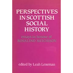 Perspectives in Scottish Social History: Essays in Honour of Rosalind Mitchison
