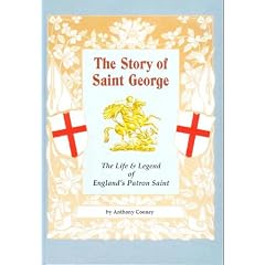 Story of Saint George: The Life and Legend of England's Patron Saint