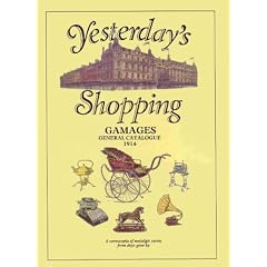 Yesterday's Shopping: Selection from Gamages General Catalogue for 1914