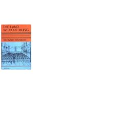 The Land without Music: Music Education in England 1800-1860 and its Continental Antecedents (Boethius classic texts in music education)